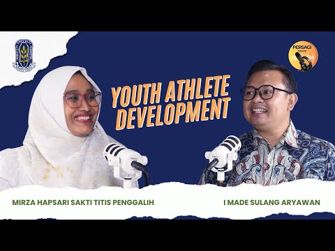 Youth Athlete Development | PERSAGI Kabupaten Bener Meriah PODCAST Eps. 13